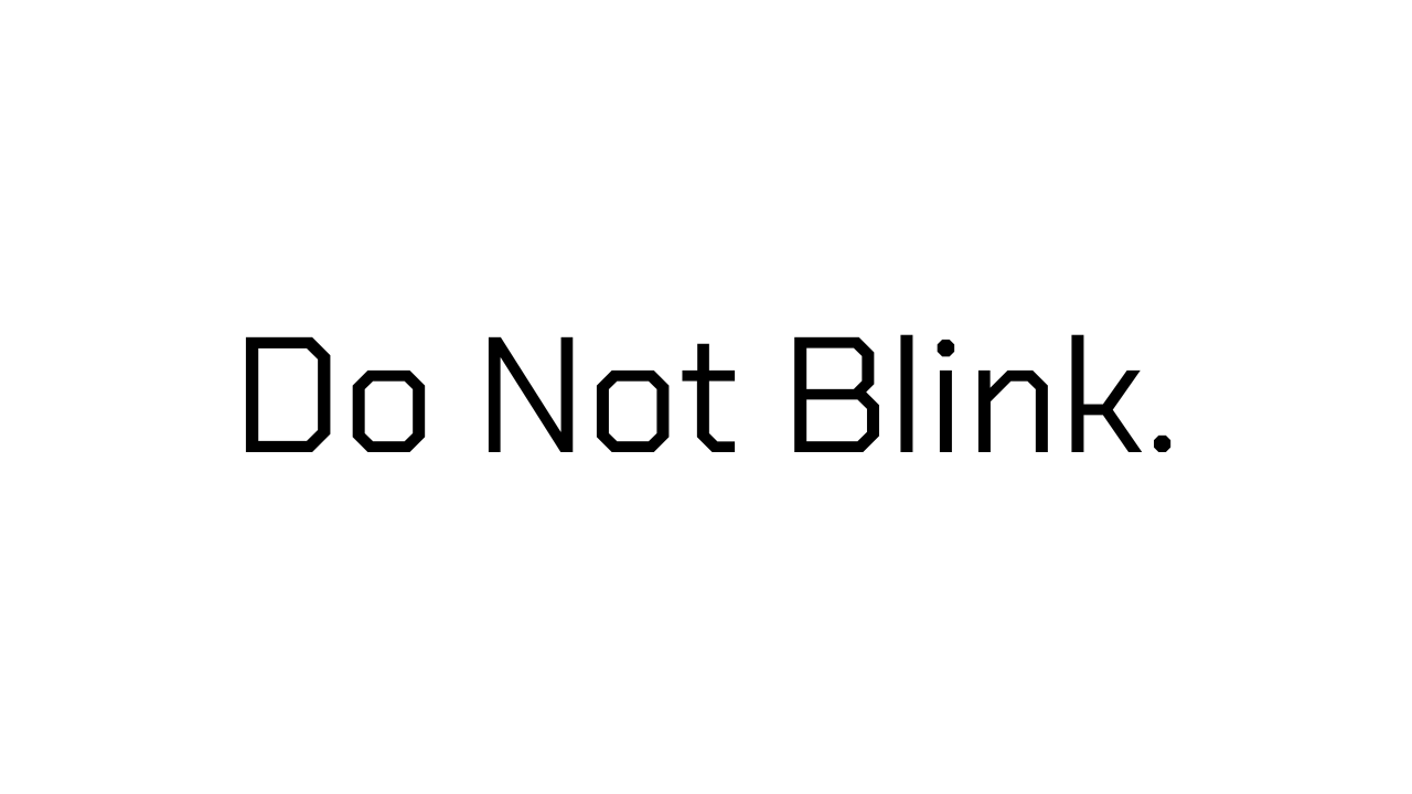 Don't Blink